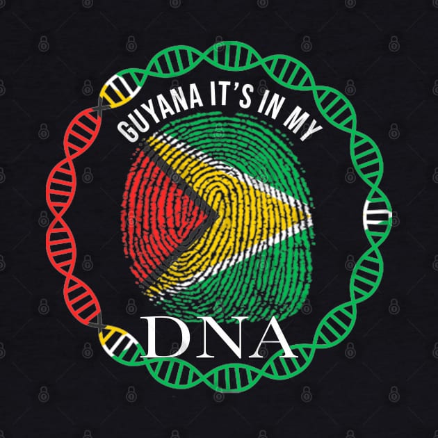 Guyana Its In My DNA - Gift for Guyanese From Guyana by Country Flags